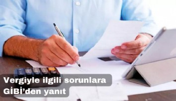 Vergiyle ilgili sorulara GİBİ'den yanıt
