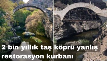 Yeni Sünger Bob vakası: 2 bin yıllık taş köprü yanlış restorasyon kurbanı