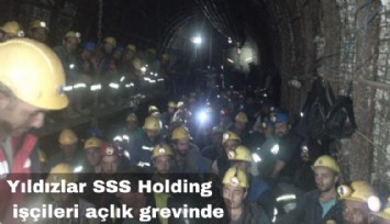 Yıldızlar SSS Holding işçileri açlık grevinde