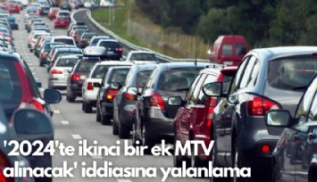 'İkinci bir ek MTV alınacak' iddiasına yalanlama