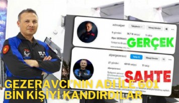 Alper Gezeravcı'nın adı ile 601 bin kişiyi kandırdılar