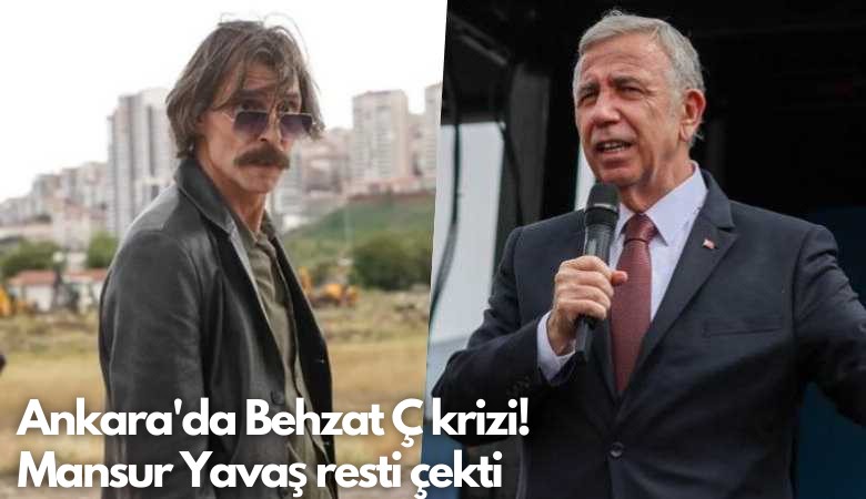 Ankara'da Behzat Ç krizi! Mansur Yavaş resti çekti