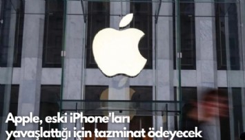 Apple, eski iPhone'ları yavaşlattığı için 500 milyon dolar ödeyecek