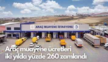 Araç muayene ücretlerine iki yılda yüzde 260 zam geldi