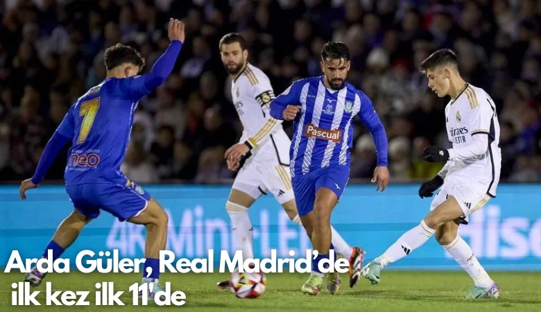 Arda Güler, Real Madrid’de  ilk kez ilk 11'de