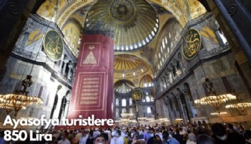 Ayasofya turistlere 850 Lira