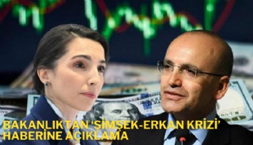 Bakanlık'tan 'Şimşek-Erkan krizi' haberlerine açıklama
