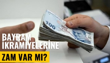 Bayram ikramiyelerine zam var mı?