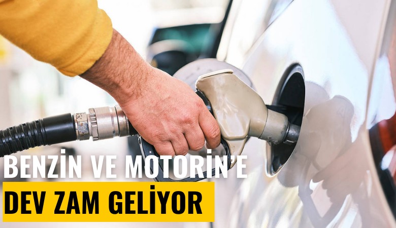 Benzin ve motorine dev zam geliyor