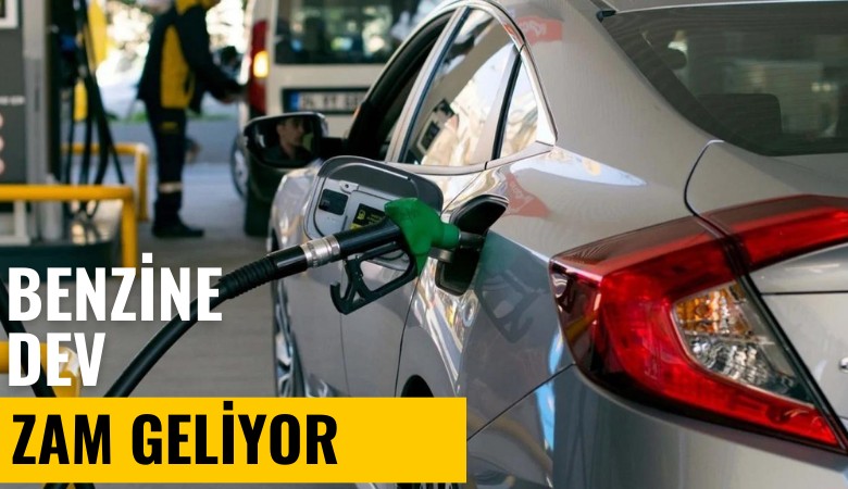 Benzine dev zam geliyor