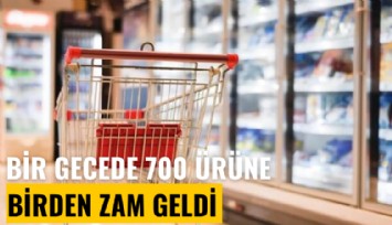 Bir gecede 700 ürüne birden zam geldi
