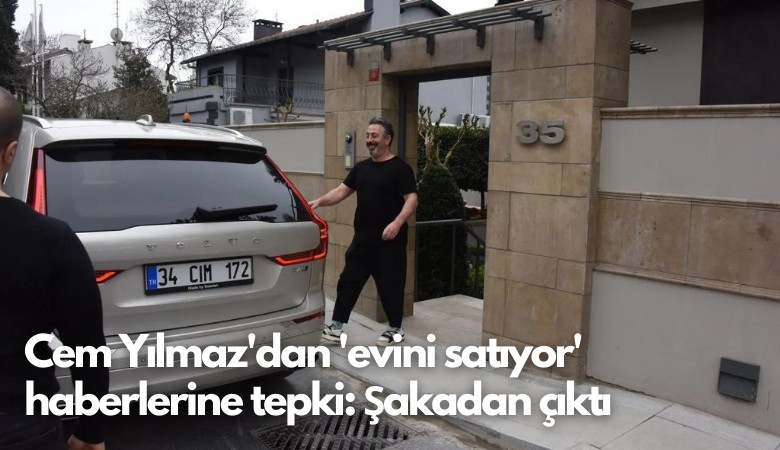 Cem Yılmaz'dan 'evini satıyor' haberlerine tepki: Şakadan çıktı