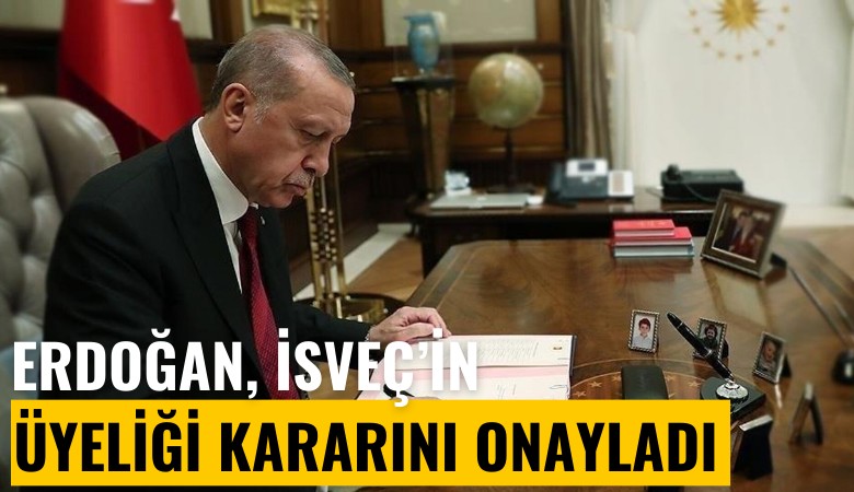 Cumhurbaşkanı Erdoğan, İsveç'in üyeliği kararını onayladı