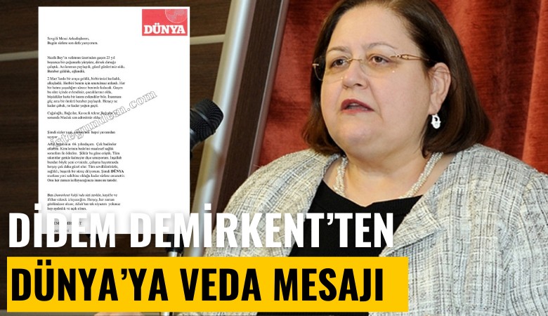 Didem Demirkent'ten Dünya çalışanlarına veda: Çok badireler atlattım, son defa yazıyorum