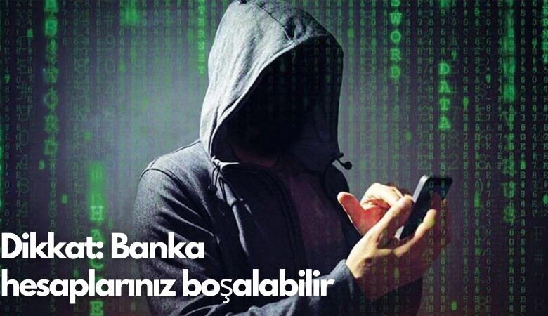 Dikkat: Banka hesaplarınız boşalabilir