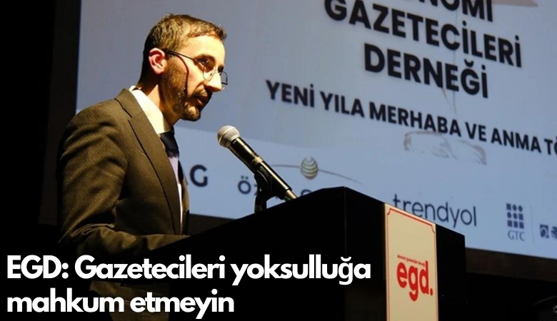 EGD: Gazetecileri yoksulluğa  mahkum etmeyin