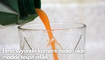 Elma suyunda kansere neden olan madde tespit edildi