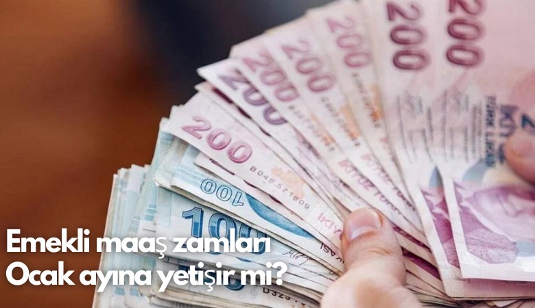 Emekli maaş zamları Ocak ayına yetişir mi?