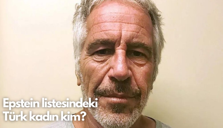 Epstein listesindeki  Türk kadın kim?