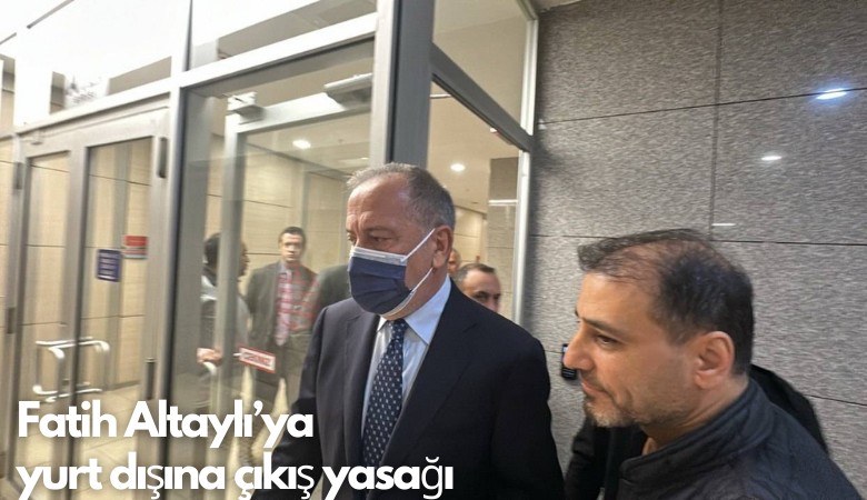 Fatih Altaylı'ya yurt dışına çıkış yasağı