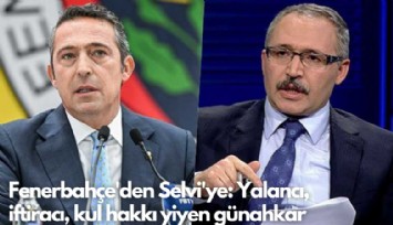 Fenerbahçe'den Abdulkadir Selvi'ye: Yalancı, iftiracı, kul hakkı yiyen günahkar