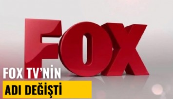 Fox TV'nin adı değişti!