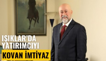 Işıklar'da yatırımcıyı kovan imtiyaz