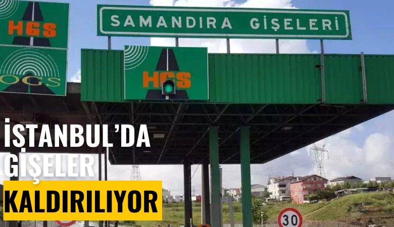 İstanbul'da gişeler kaldılıyor