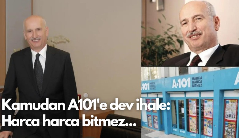 Kamudan A101'e dev ihale: Harca harca bitmez