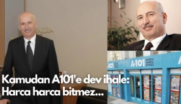 Kamudan A101'e dev ihale: Harca harca bitmez