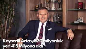 Kayserili Çetinsaya, 520 milyonluk yeri 415 milyona aldı