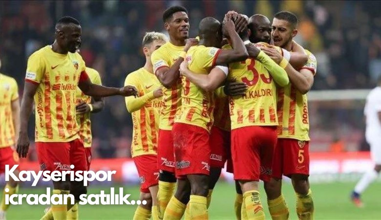 Kayserispor icradan satılık... İşte istenen bedel