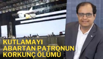 Kutlamayı abartan patronun korkunç ölümü