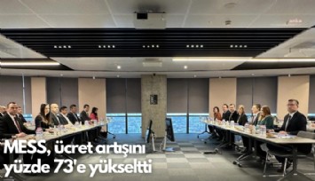 MESS, ücret artışı teklifini yüzde 73'e çıkardı