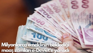 Milyonlarca emeklinin beklediği maaş zamları e-Devlet'e yansıdı