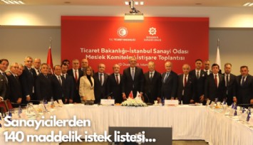 Sanayicilerden 140 maddelik istek listesi...