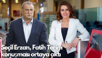 Seçil Erzan, Fatih Terim  konuşması ortaya çıktı: Fona atarız hocam