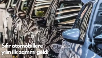 Sıfır otomobillere yılın ilk zammı geldi
