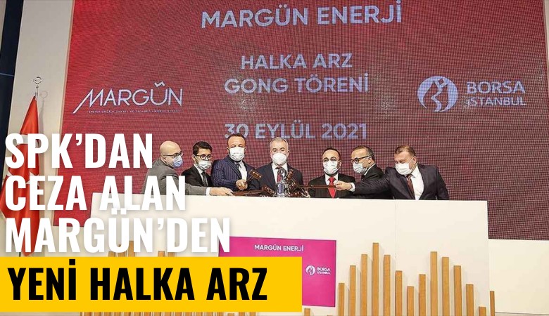 SPK'dan ceza alan Margün Enerji, iştirakini halka arz ediyor