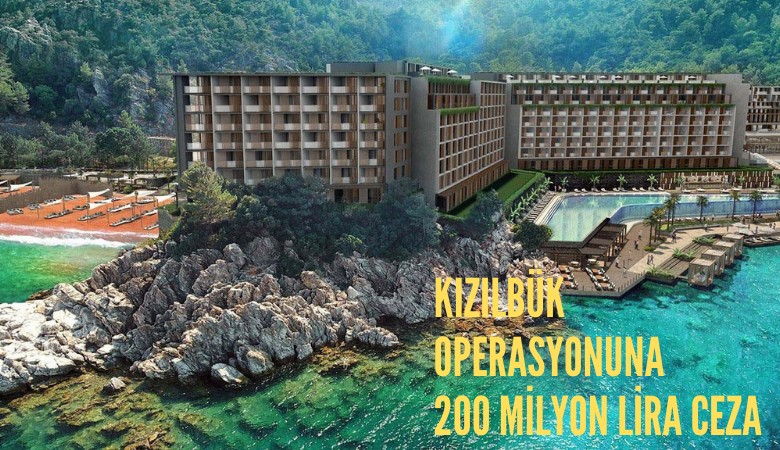 Kızılbük GYO'da operasyona 200 milyon lira şok ceza