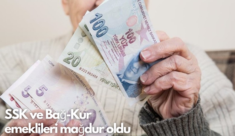 SSK ve Bağ-Kur emeklileri mağdur oldu