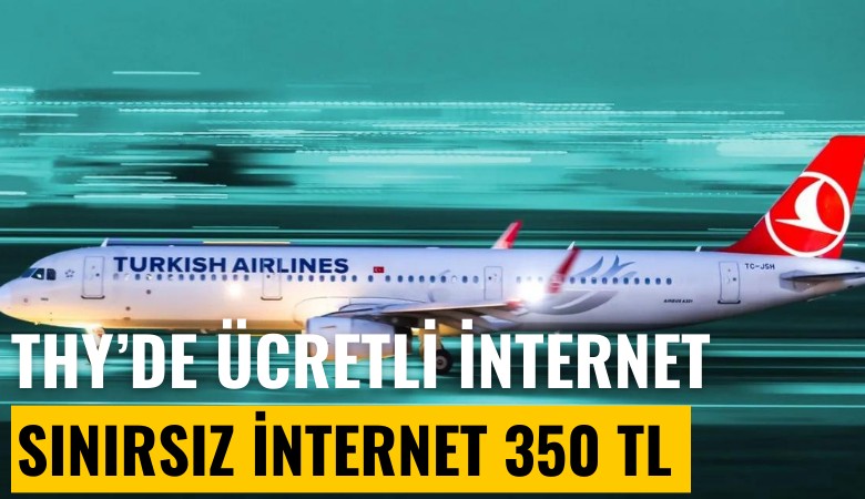 THY'de ücretli internet dönemi başladı