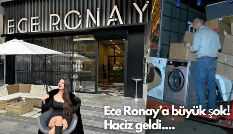 Ünlü fenomen Ece Ronay'a büyük şok! Haciz geldi