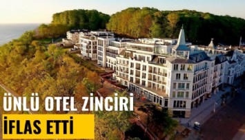 Ünlü otel zinciri iflas etti: 3 ülkede 17 oteli var