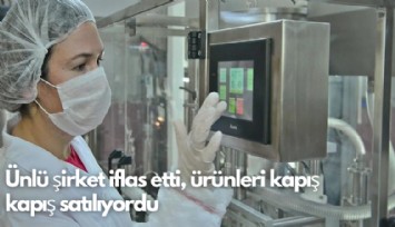 Ünlü şirket iflas etti, ürünleri kapış kapış satılıyordu