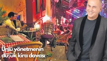 Ünlü yönetmenin düşük kira davası