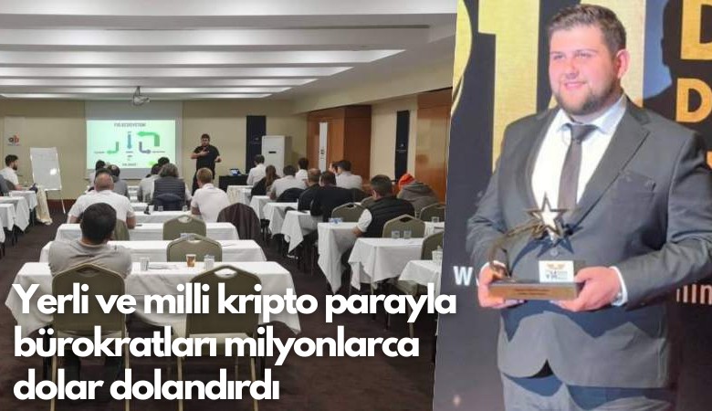 Yerli ve milli kripto parayla bürokratları milyonlarca dolar dolandırdı