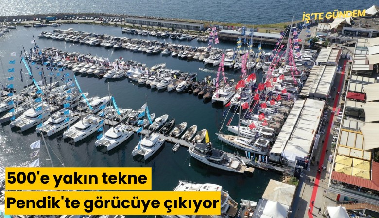 500'e yakın tekne Pendik'te görücüye çıkıyor
