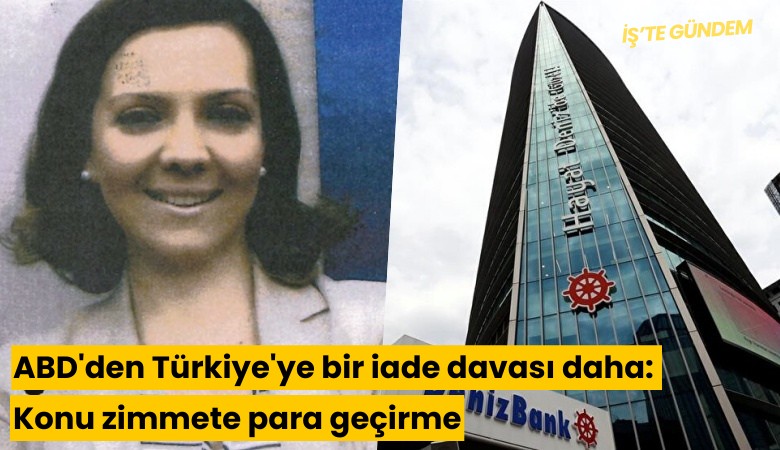 ABD'den Türkiye'ye bir iade davası daha: Konu zimmete para geçirme