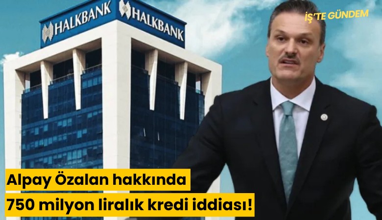 Alpay Özalan hakkında 750 milyon liralık kredi iddiası!